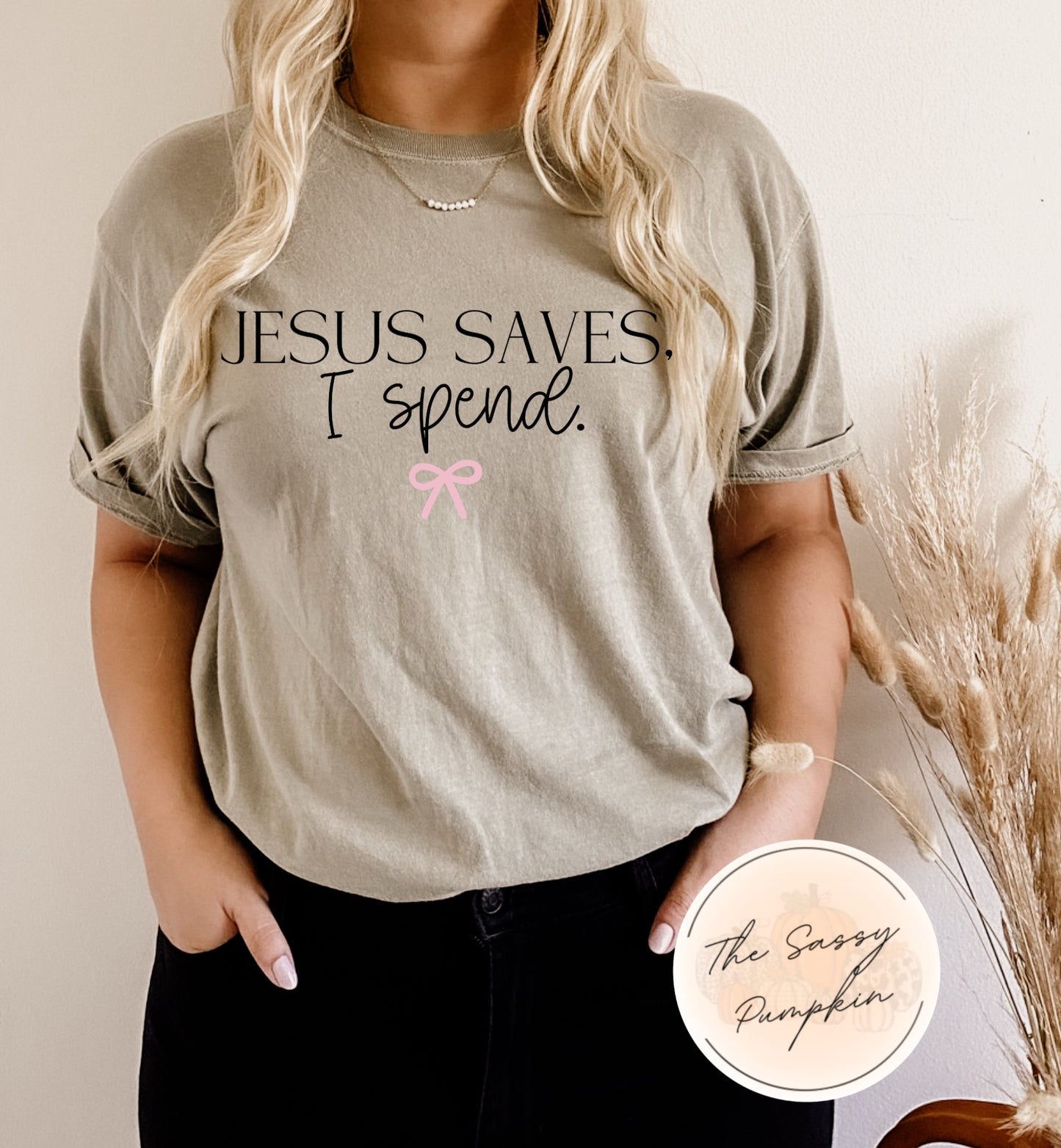 Jesus Saves, I Spend!