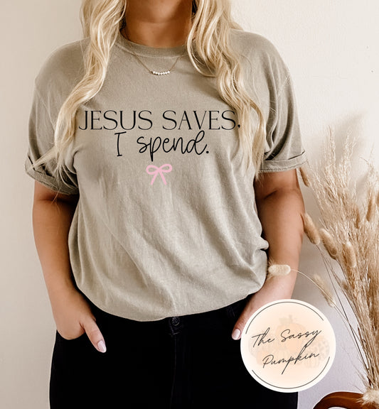 Jesus Saves, I Spend!